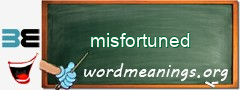 WordMeaning blackboard for misfortuned